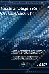 Guidance on Building for Physical Security Provided in New ASCE Manual of Practice 142