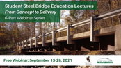 Free Online Student/Faculty Steel Bridge Live Lecture Series to be Held September 13-29, 2021
