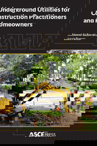 New ASCE Press Book Aids Stakeholders on Excavation Projects