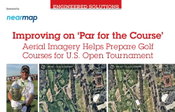 Engineered Solutions: Improving on ‘Par for the Course’: Aerial Imagery Helps Prepare Golf Courses for U.S. Open Tournament