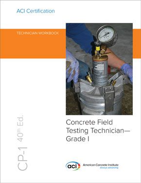 American Concrete Institute Publishes New Concrete Field Testing Technician Certification Workbook