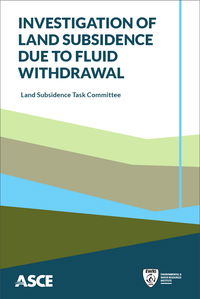 New ASCE Publication Explores the Occurrence and Control of Land Subsidence Due to Fluid Withdrawal