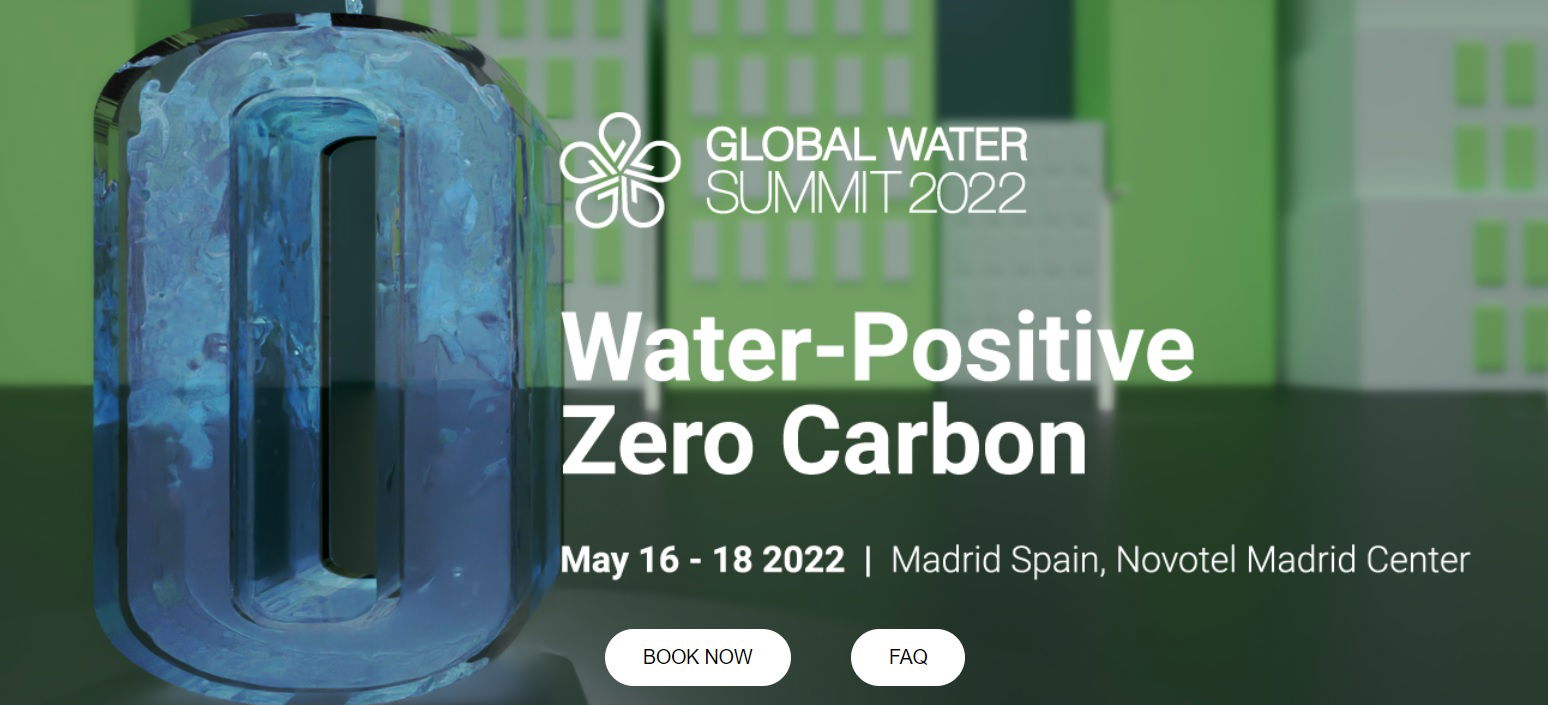 Global Water Summit 2022 – Water-Positive Zero Carbon: Agenda Released