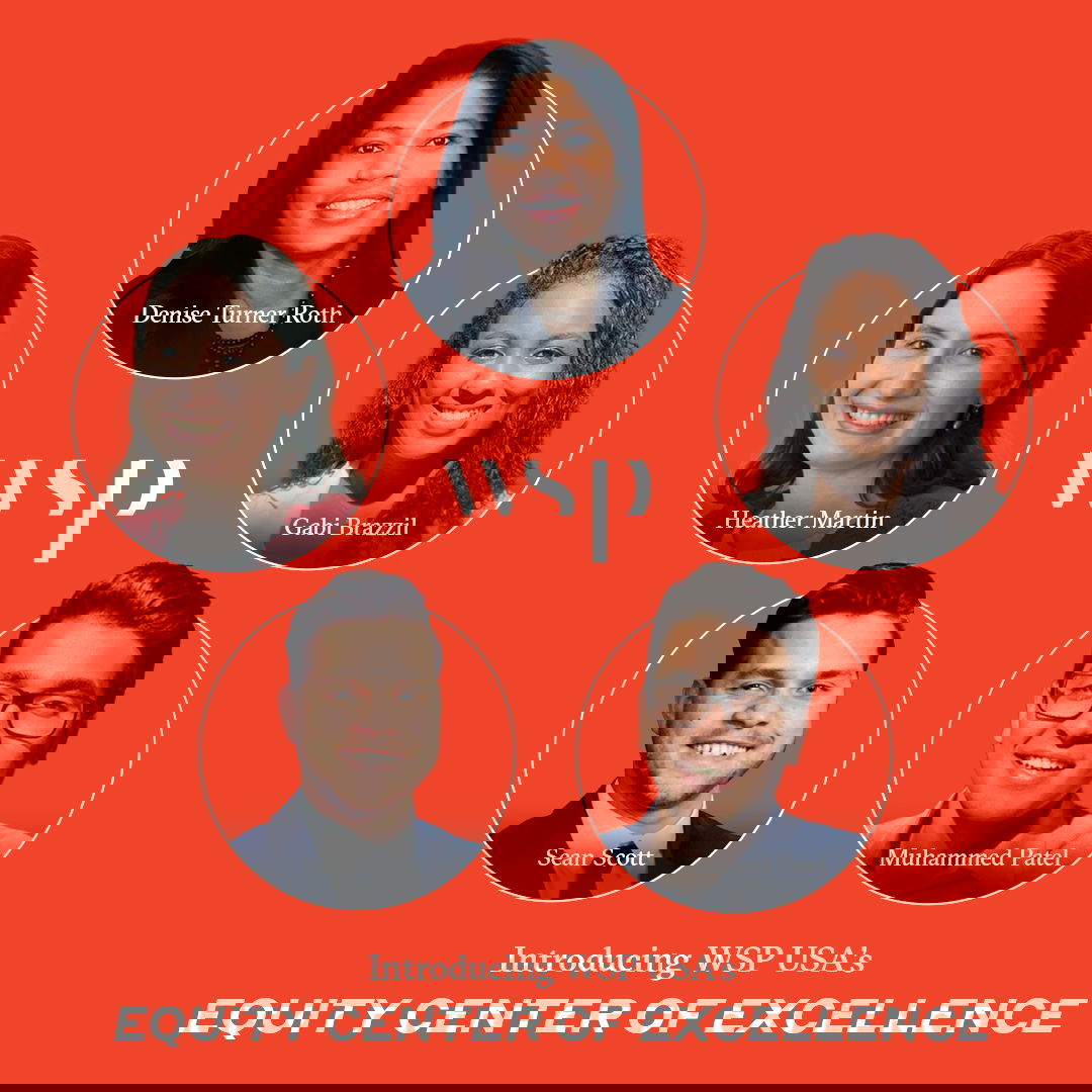 WSP USA Establishes Equity Center of Excellence to Unlock Access for Underserved Communities