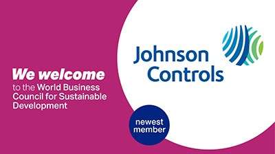 World Business Council for Sustainable Development welcomes Johnson Controls as newest member