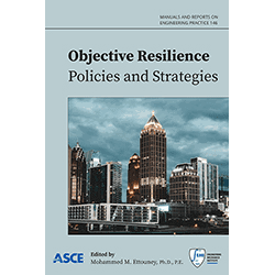 New ASCE Manuals of Practice Provide a  Quantitative Approach for Assessing Resilience
