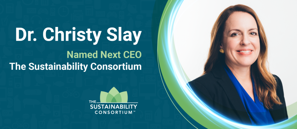 Dr. Christy Slay Named Next CEO of The Sustainability Consortium