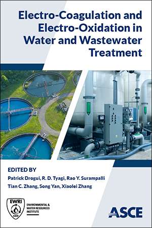 New ASCE Publication Provides an Overview and Applications for Treating Wastewater Using Electro-Coagulation and Electro-Oxidation