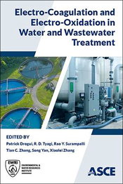 New ASCE Publication Provides an Overview and Applications for Treating Wastewater Using Electro-Coagulation and Electro-Oxidation