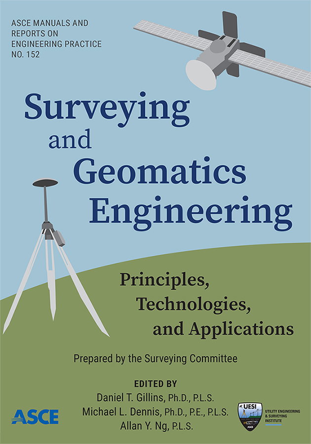 ASCE Manual of Practice 152 Provides New Guidance for Surveying and Geomatics Engineering