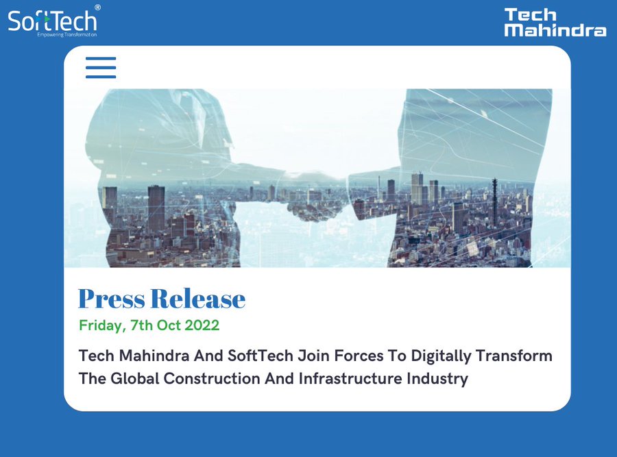 Tech Mahindra and SoftTech Join Forces to Digitally Transform the Global Construction and Infrastructure Industry To provide customized solutions for end-to-end transformation of the global construction and infrastructure industry