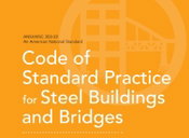 2022 AISC Code of Standard Practice for Steel Buildings and Bridges Now Available