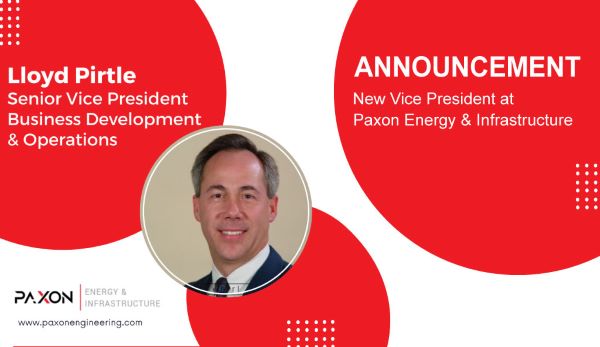 35-Year Energy Industry Legend, Lloyd Pirtle, Joins PAXON Energy and Infrastructure Startup in Key Leadership Role