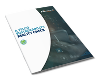 A Telco Sustainability Reality Check: How Telcos Can Achieve Sustainability With Profitability