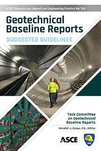 ASCE Manual of Practice 154 Provides Guidance for Geotechnical Baseline Reports