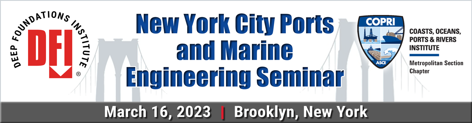 Registration Open for DFI-COPRI New York City Ports and Engineering Seminar March 16 in Brooklyn, New York
