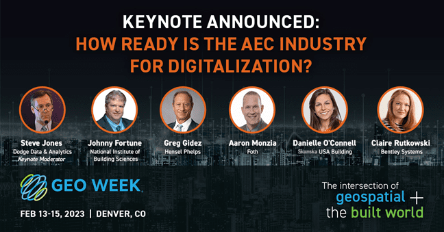 Geo Week Keynote Announced: How Ready is the AEC Industry for Digitalization?
