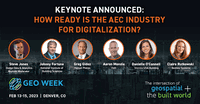 Geo Week Keynote Announced: How Ready is the AEC Industry for Digitalization?