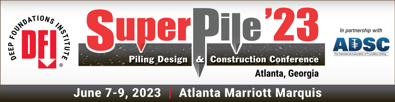 Registration is Open for DFI’s SuperPile ‘23  June 7-9 in Atlanta
