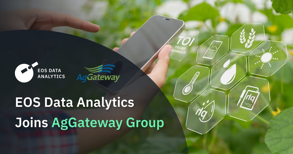 EOS Data Analytics joins AgGateway to deliver digital solutions for agriculture