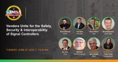 NEMA Unites Traffic Signal Controller Manufacturers for Discussion on Safety, Security, and Interoperability at IMSA 2023