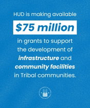 HUD Makes $75 Million in Funding Available to Tribal Communities for Community Development