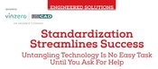 Engineered Solutions: Standardization Streamlines Success