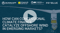 Concessional Climate Finance Essential to Catalyzing Offshore Wind Development in Emerging Markets