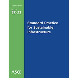 ASCE Releases First-of-its-Kind Sustainable Infrastructure Standard