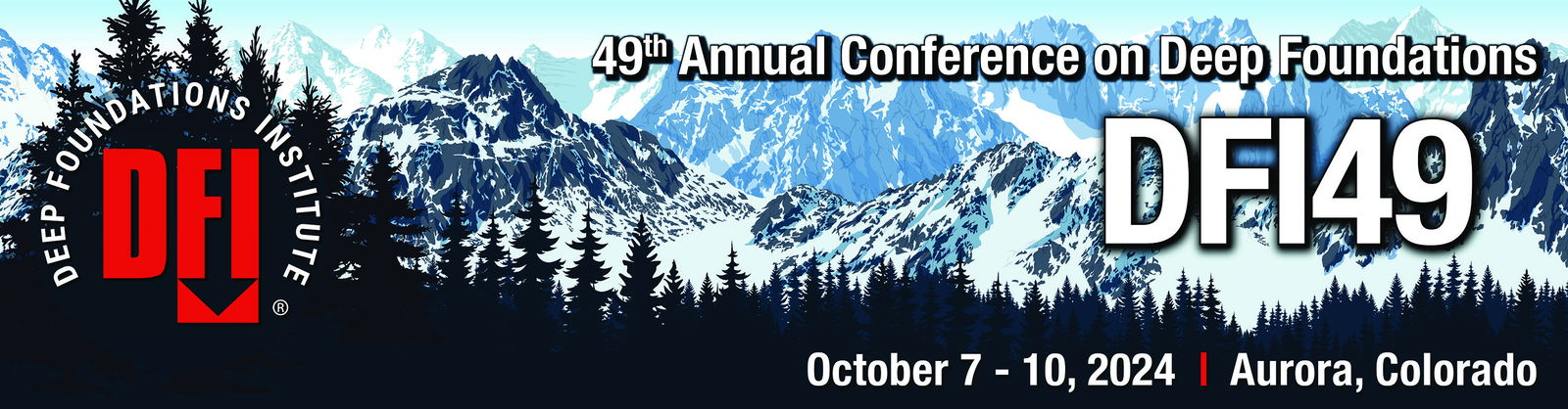 DFI Hosting 49th Annual Conference on Deep Foundations: October 7-10, in Aurora, Colorado