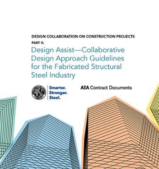 AISC and AIA Contract Documents Release Part II of Design Assist Guidelines