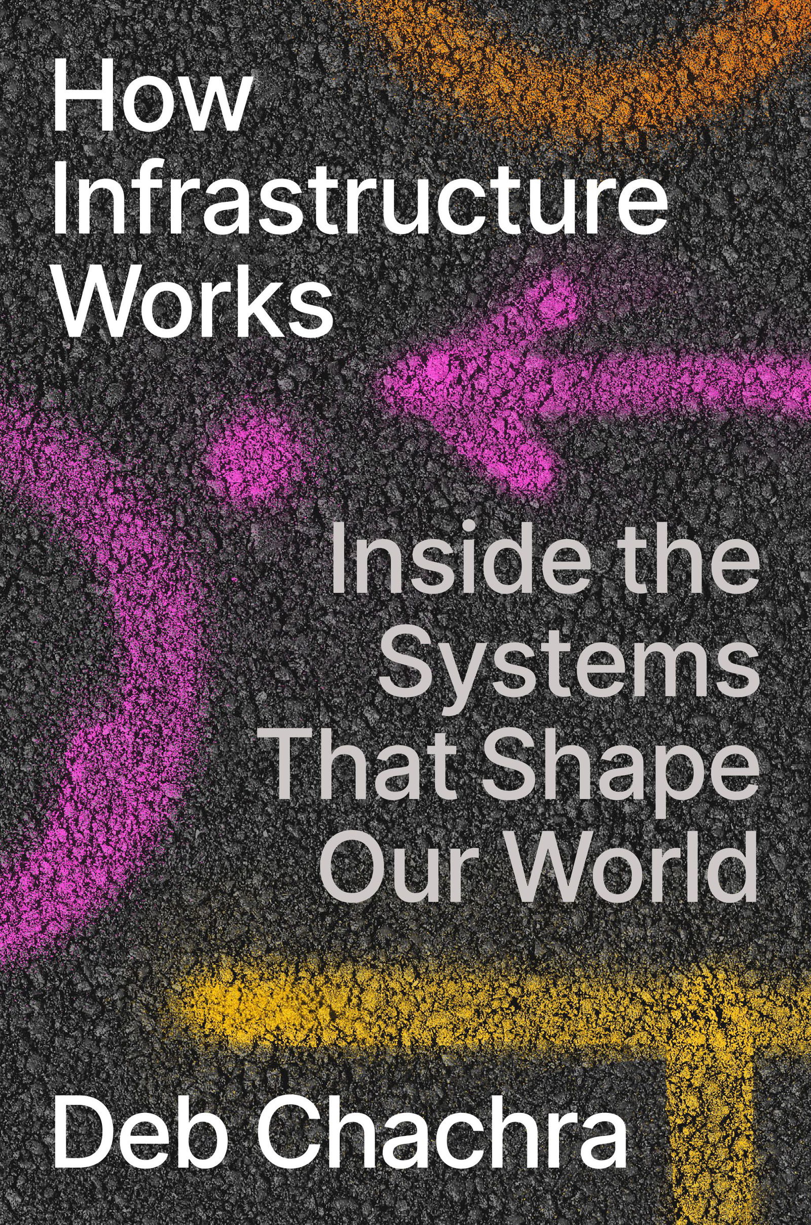 Book Review: “How Infrastructure Works,” By Deb Chachra