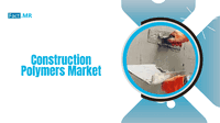 "Sustainable Construction How the Rapid Growth of the Construction Sector Drives Demand for Innovative Polymers, Analysis By Fact MR"