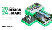 2024 State of Design & Make Report from Autodesk Finds Growing Confidence in Resilience, Optimism Toward AI