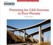 Engineered Solutions: Planning for CAD Success in Four Phases