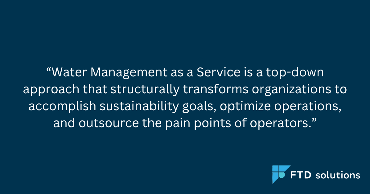 FTD solutions unveils Water Management as a Service to reshape industrial ESG