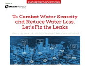 Engineered Solutions: To Combat Water Scarcity and Reduce Water Loss, Let’s Fix the Leaks