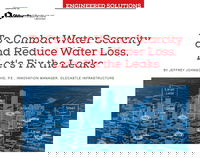 Engineered Solutions: To Combat Water Scarcity and Reduce Water Loss, Let’s Fix the Leaks