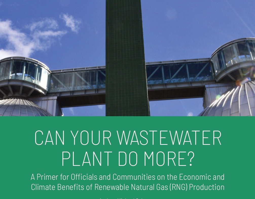 Energy Vision Primer Highlights Potential of Wastewater Plants to “Co-Digest” Food Waste, Produce Renewable Energy, and Help Meet 2030 Methane Emissions Goal