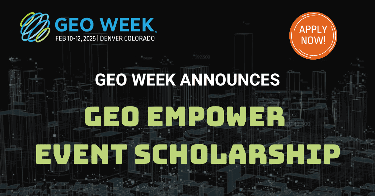 Geo Week Announces Geo Empower Event Scholarship Program Emphasizing “Tech for Good”