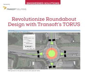 Engineered Solutions: Revolutionize Roundabout Design with Transoft’s TORUS