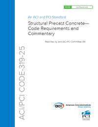 American Concrete Institute and PCI Announce Release of New Joint Structural Precast Concrete Code