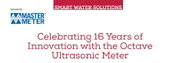 Smart Water Solutions: Celebrating 16 Years of Innovation with the Octave Ultrasonic Meter