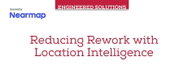 Engineered Solutions: Reducing Rework with Location Intelligence