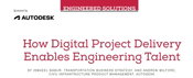Engineered Solutions: How Digital Project Delivery Enables Engineering Talent