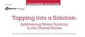 Engineered Solutions: Tapping into a Solution: Addressing Water Scarcity in the United States