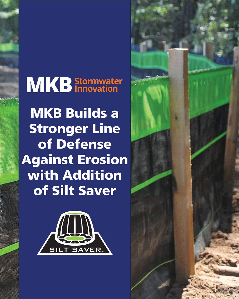 MKB Builds a Stronger Line of Defense Against Erosion with Addition of Silt Saver