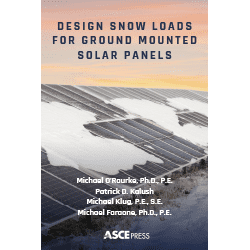 Snow Load Recommendations for Ground Mounted Solar Panels are Outlined in New ASCE Press Publications