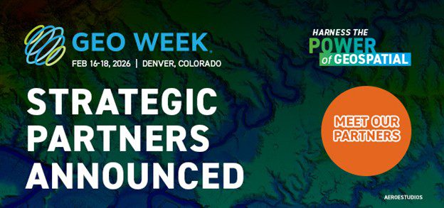 Geo Week Announces Powerful Strategic Partnerships for 2026 Event