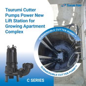 Tsurumi Cutter Pumps Power New Lift Station for Apartment Complex